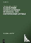 AA - Augsburger Handelshaeuser Im Wandel DES Historischen Urteils