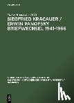  - Siegfried Kracauer / Erwin Panofsky Briefwechsel 1941–1966