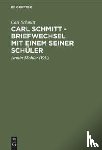 Schmitt - Briefwechsel Mit Einem Seiner Schueler