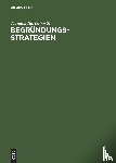 Bartelborth, TH - Begruendungsstrategien Ein Weg Durch Die Analytische Erkenntnistheorie