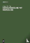 Reschke, Renate - Denkumbruche mit Nietzsche