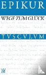 Epikur - Wege zum Glück