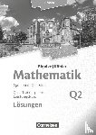 Bigalke, Anton, Kuschnerow, Horst, Köhler, Norbert, Ledworuski, Gabriele - Mathematik Leistungskurs 2. Halbjahr - Hessen - Band Q2. Lösungen zum Schülerbuch