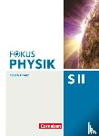 Becker, Peter, Schmalhofer, Claus, Schulze, Helmke, Schulze, Peter M. - Fokus Physik Sekundarstufe II. Gesamtband. Westliche Bundesländer Oberstufe. Schülerbuch