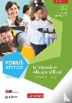 Enzelberger, Eva-Maria, Klotz, Verena, Merkelbach, Matthias - Fokus Deutsch B2 Erfolgreich im Alltag und im Beruf (Ausgabe für Österreich). Kurs- und Übungsbuch mit Audio-CDs