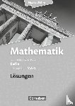 Bigalke, Anton, Kuschnerow, Horst, Köhler, Norbert, Ledworuski, Gabriele - Leistungskurs MA-2 - Qualifikationsphase - Lösungen zum Schülerbuch