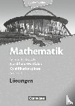 Bigalke, Anton, Kuschnerow, Horst, Köhler, Norbert, Ledworuski, Gabriele - Mathematik Qualifikationsphase Grundkurs. Lösungen zum Schülerbuch. Sekundarstufe II Nordrhein-Westfalen