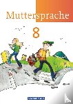 Frentz, Hartmut, Hopf, Thomas, Oehme, Viola, Pietzsch, Gerda - Muttersprache 8. Schuljahr. Schülerbuch. Östliche Bundesländer und Berlin
