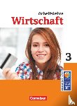 Harter-Meyer, Renate, Krafft, Dietmar, Meyer, Heinrich, Mujkanovic, Denis - Wirtschaft im Lernbereich Arbeitslehre 9./10. Schuljahr. Schülerbuch. Sekundarstufe I Nordrhein-Westfalen