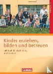 Beher, Karin, Herm, Sabine, Hirler, Sabine, Hocke, Norbert - Kinder erziehen, bilden und betreuen: Lehrbuch für Ausbildung und Studium