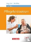 Hofmann, Irmgard, Jacobi-Wanke, Heike, Lull, Anja, Peker-Vogelsang, Julia - In guten Händen - Pflegebasiswissen - Schülerbuch