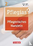 Altmeppen, Thomas, Lull, Anja, Lütkenhaus, Eva, Pohl-Neidhöfer, Maria - Pflegias - Generalistische Pflegeausbildung: Band 2 - Pflegerisches Handeln