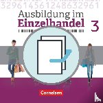 Fritz, Christian, Hillebrand, Markus, Kost, Antje, Otte, Klaus - Ausbildung im Einzelhandel 3. Ausbildungsjahr - Allgemeine Ausgabe - Fachkunde und Arbeitsbuch