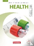 Thönicke, Manfred, Wood, Ian - Health Matters A2/B1 - Schülerbuch