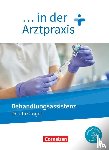 Groger, Uta - ... in der Arztpraxis. Behandlungsassistenz - Schülerbuch