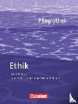 Sauer, Timo, May, Arnd T. - Pflegiothek: Ethik in der Pflege