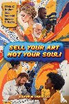 Dibacco, Kevin B - Sell Your Art, Not Your Soul!