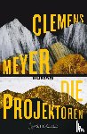 Meyer, Clemens - Die Projektoren
