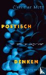 Metz, Christian - Poetisch denken