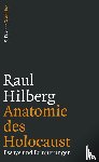 Hilberg, Raul - Anatomie des Holocaust
