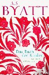 Byatt, Antonia S. - Das Buch der Kinder