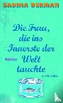 Berman, Sabina - Die Frau, die ins Innerste der Welt tauchte