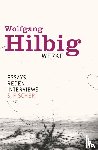 Hilbig, Wolfgang - Werke, Band 7: Essays, Reden, Interviews