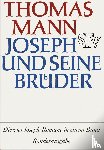 Mann, Thomas - Joseph und seine Bruder Vier Romane in einem Band