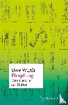 Wirth, Uwe - Pfropfung - Eine Theorie der Kultur