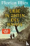 Illies, Florian - Liebe in Zeiten des Hasses