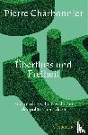 Charbonnier, Pierre - Überfluss und Freiheit - Eine ökologische Geschichte der politischen Ideen