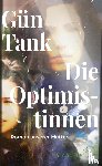 Tank, Gün - Die Optimistinnen