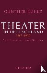 Rühle, Günther - Theater in Deutschland 1967-1995