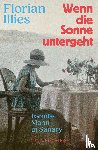 Illies, Florian - Wenn die Sonne untergeht