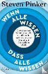 Pinker, Steven - Wenn alle wissen, dass alle wissen...