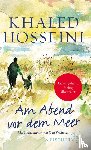 Hosseini, Khaled - Am Abend vor dem Meer