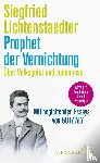 Lichtenstaedter, Siegfried - Prophet der Vernichtung. Über Volksgeist und Judenhass