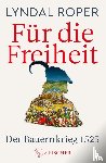 Roper, Lyndal - Für die Freiheit