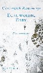 Ransmayr, Christoph - Egal wohin, Baby