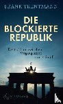Trentmann, Frank - Die blockierte Republik