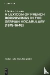 Jones, William Jervis - A Lexicon of French Borrowings in the German Vocabulary (1575-1648)