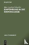 Schneider, Hans Joachim - Einfuhrung in Die Kriminologie