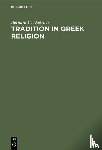 Dietrich, Bernard C. - Tradition in Greek Religion