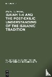 Sweeney, Marvin A. - Isaiah 1–4 and the Post-Exilic Understanding of the Isaianic Tradition