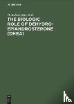  - The Biologic Role of Dehydroepiandrosterone (DHEA)