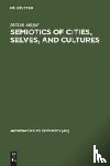 Singer, Milton - Semiotics of Cities, Selves, and Cultures