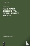 Iorio, Marco - Karl Marx - Geschichte, Gesellschaft, Politik