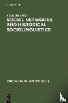 Bergs, Alexander - Social Networks and Historical Sociolinguistics