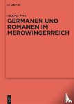 Fehr, Hubert - Germanen und Romanen im Merowingerreich