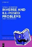 Kabanikhin, Sergey I. - Inverse and Ill-posed Problems - Theory and Applications
